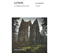 La forêt, ou l'abbaye de Saint-Clair (Illustré): Tome 2