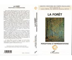 La foret Perceptions et représentations - Andrée Corvol - L'harmattan - broché - Livre