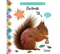 La forêt : Regarde, touche et écoute – Larousse