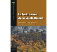 La Forêt Sacrée De La Sainte-Baume