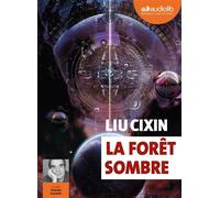 La Forêt sombre Livre audio 2 CD MP3 - Liu Cixin - Audiolib - Texte lu (CD) - Textes lus CD