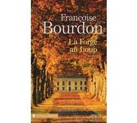 La Forge au Loup Françoise Bourdon (Auteur)