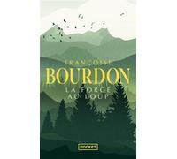 La Forge au Loup - Françoise Bourdon - Pocket - Poche - Roman