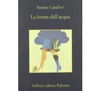 [[La forma dell'acqua (Memoria)]] [By: Camilleri, Andrea] [March, 1994]