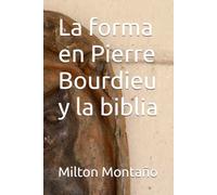 La forma en Pierre Bourdieu y la biblia