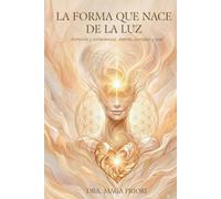 LA FORMA QUE NACE DE LA LUZ: Armonía y coherencia: mente, corazón y piel