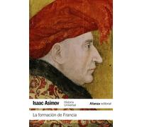La formación de Francia / The Shaping of France: Historia Universal Asimov / World History Asimov