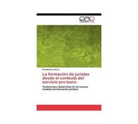 La Formación De Juristas Desde El Contexto Del Servicio Pro Bono