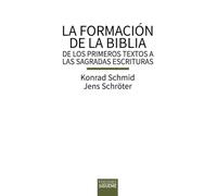 La formación de la Biblia: De los primeros textos a las Sagradas Escrituras