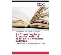 La Formacion De La Identidad Cultural Local En La Educacion Artística