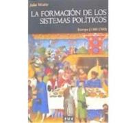 La Formación De Los Sistemas Políticos - Watts, John Watts, John (Auteur)