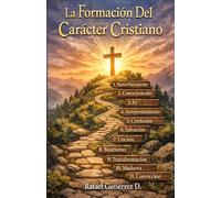 LA FORMACIÓN DEL CARÁCTER CRISTIANO