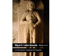 La formacion medieval de Espana / The Medieval Formation of Spain: Territorios. Regiones. Reinos / Territories. Regions. kingdoms