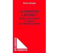 La formation à distance: enjeux, perspectives et limites de - Annie Jezegou - L'harmattan - broché - Livre