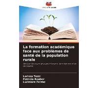 La Formation Académique Face Aux Problèmes De Santé De La Population Rurale