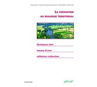 La formation au dialogue territorial: Quelques clés issues d'une réflexion collective