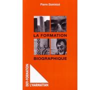 La formation biographique - Pierre Dominicé - L'harmattan - broché - Etude
