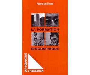 La formation biographique - Pierre Dominicé - L'harmattan - broché - Etude