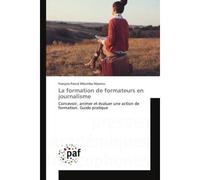 La formation de formateurs en journalisme - François Pascal Mbumba Mpanzu - P.academiques Francophones - broché - Essai