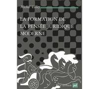 La formation de la pensée juridique moderne Michel Villey (Auteur)