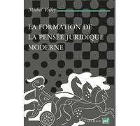 La formation de la pensée juridique moderne - Michel Villey - Puf - broché - Etude