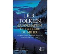 La formation de la terre du milieu J.R.R. (John Ronald Reuel) Tolkien (Auteur), Daniel Lauzon (Traduction)