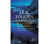 La formation de la terre du milieu - J.R.R. (John Ronald Reuel) Tolkien - Bourgois - broché - Roman