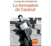 La formation de l'acteur Konstantine Sergueevitch Stanislavski (Auteur), Jean Vilar (Préface), Elisabeth Janvier (Traduction)