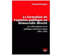 La Formation De L'opinion Publique En Démocratie Directe