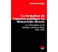 La Formation De L'opinion Publique En Démocratie Directe