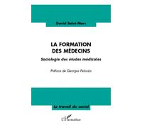 La formation des médecins Sociologie des études médicales - David Saint-Marc - L'harmattan - broché - Livre