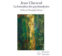 Jean Clavreul – La formation des psychanalystes – Essai – Hermann – Broché