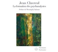 La formation des psychanalystes - Jean Clavreul - Hermann - broché - Essai