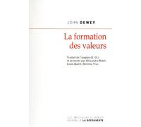 La formation des valeurs - John Dewey - Empecheurs De Penser En Rond - broché - Essai