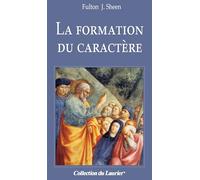 Laurier – La formation du caractère