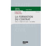 La Formation Du Contrat - Tome 2 : L'objet Et La Cause - Les Nullités