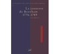 La Formation Du Radicalisme Philosophique - Tome 1, La Jeunesse De Bentham 1776-1789