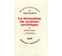 La formation du système soviétique - Essais sur l'histoire sociale de la Russie dans l'entre-deux-guerres - Moshe Lewin - Gallimard - Livre