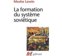 La formation du système soviétique Moshe Lewin (Auteur), Pierre-Emmanuel Dauzat (Traduction)