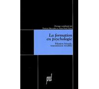 La Formation en psychologie: Filiation bâtarde, transmission troublée