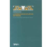 La formation en situation de travail: Le cas d'une grande entreprise de l'énergie