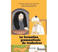 La formation grammaticale du traducteur - Michel Berre - Presses Universitaires Du Septen-Trion - broché - Essai