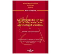La Formation Historique De La Théorie De L'acte Administratif Unilatéral