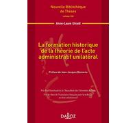 La formation historique de la théorie de l'acte administratif unilatéral - Volume 124 (124)