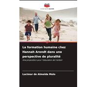 La formation humaine chez Hannah Arendt dans une perspective de pluralité