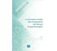 La formation initiale des enseignants de français langue étrangère - Collectif - Eme Et Intercommunications - broché - Revue