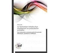 La formation initiale d'un enseignant au préscolaire-primaire - CODY-N - P.academiques Francophones - broché - Essai
