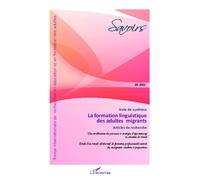 La formation linguistique des adultes migrants - Sandra Coulombe - L'harmattan - broché - Revue