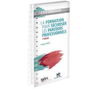 La formation pour sécuriser les parcours professionnels - Centre Inffo - Arnaud Franel Eds - broché - Guide