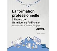 La formation professionnelle à l’heure de l’Intelligence Artificielle (2e édition) - Nouveaux outils: Nouveaux outils et nouvelles pédagogies